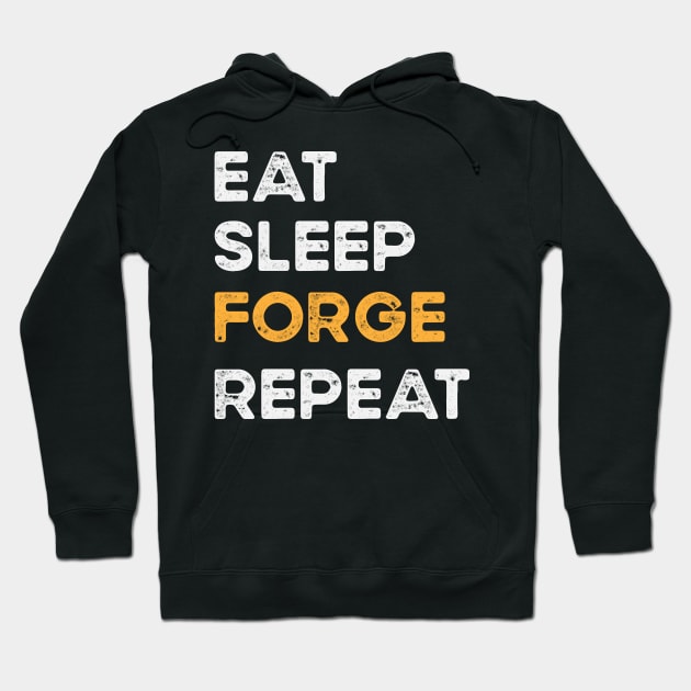 Eat sleep forge repeat Hoodie by madani04